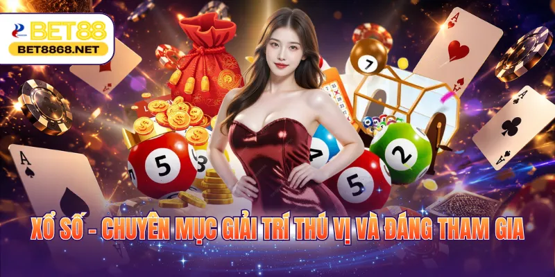 Xổ số - Chuyên mục giải trí thú vị và đáng tham gia